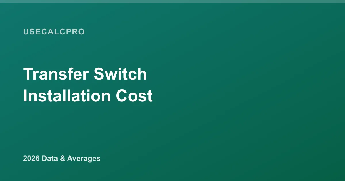 Transfer Switch Installation Cost: 2026 Data & Averages
