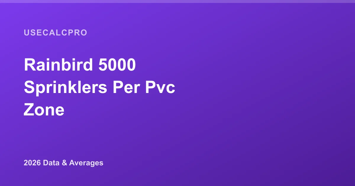How Many Rain Bird 5000 Sprinkler Heads on 1 1/4" PVC at 45 PSI?