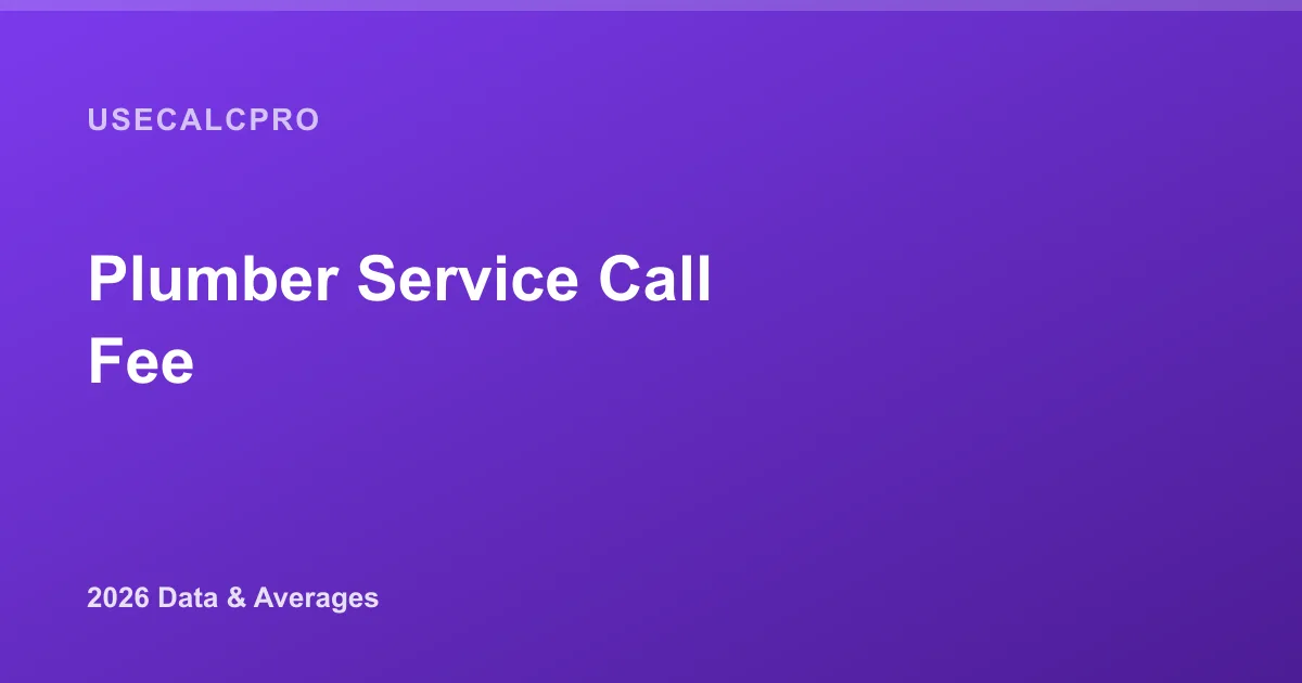 Plumber Service Call Fee (2026): What You Pay Before the Wrench