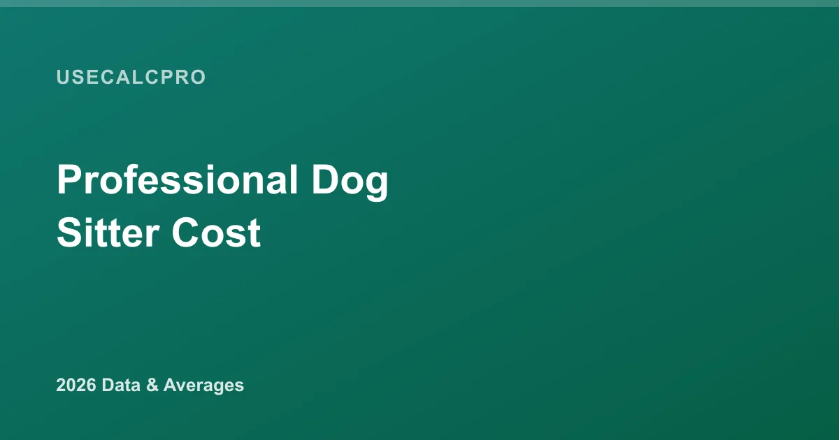 Professional Dog Sitter Cost in 2026: Insured & Bonded Rates