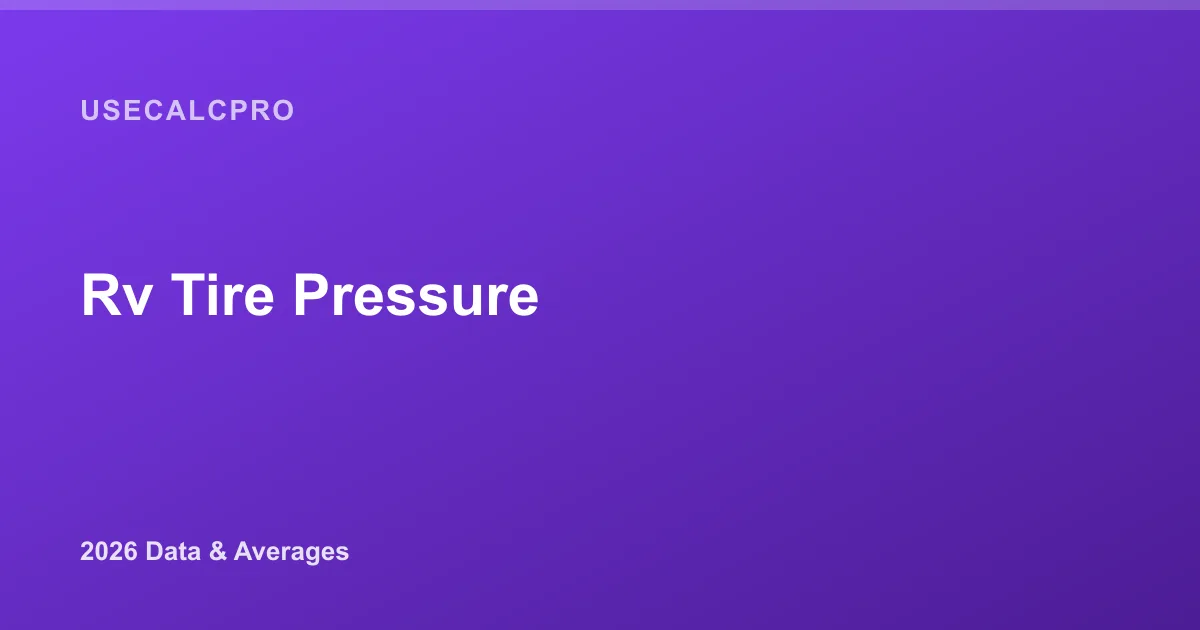 RV Tire Pressure: The Complete 2026 Guide (PSI by Weight & Type)
